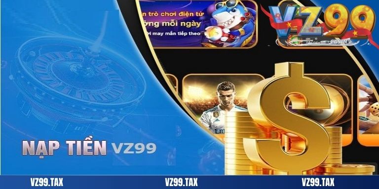 Cách nạp tiền nhanh chóng ở vz99