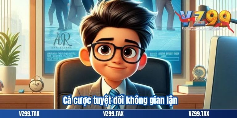 Cá cược tuyệt đối không gian lận