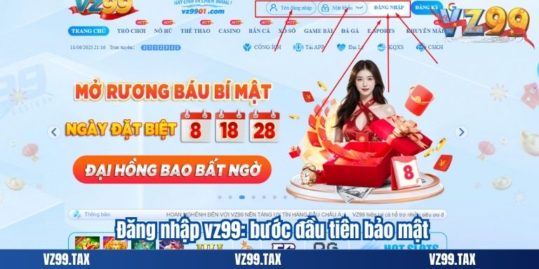 Đăng nhập vz99: bước đầu tiên bảo mật