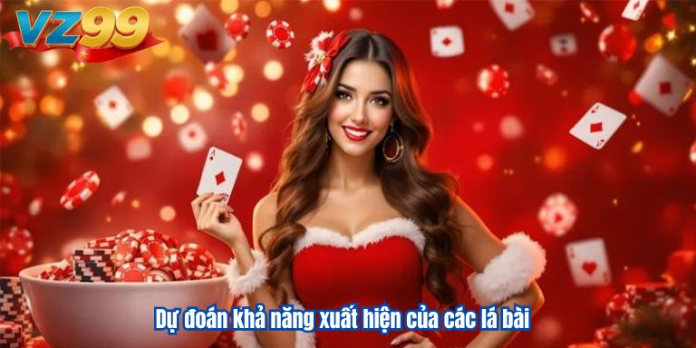Dự đoán khả năng xuất hiện của các lá bài