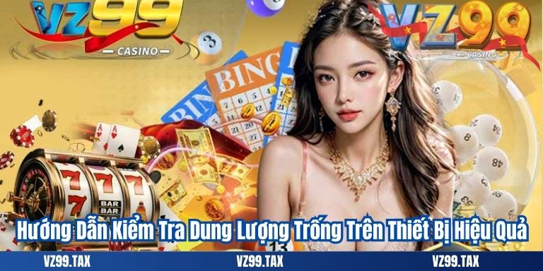 Hướng Dẫn Kiểm Tra Dung Lượng Trống Trên Thiết Bị Hiệu Quả