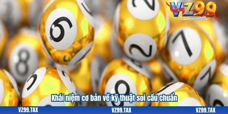 Khái niệm cơ bản về kỹ thuật soi cầu chuẩn