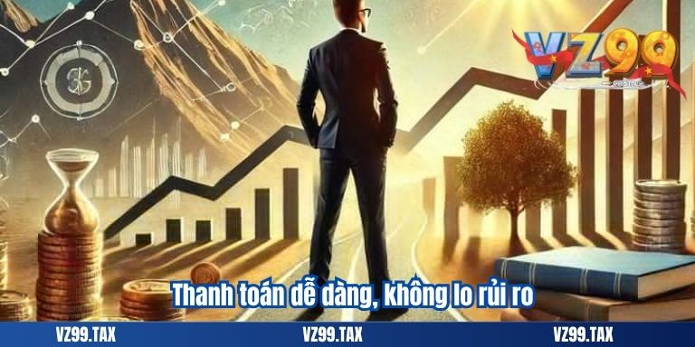 Thanh toán dễ dàng, không lo rủi ro