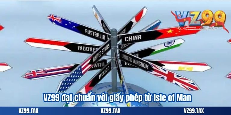 VZ99 đạt chuẩn với giấy phép từ Isle of Man
