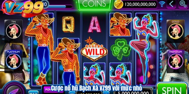 Cược nổ hũ Bạch XàVZ99 với mức nhỏ