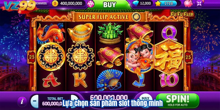 Lựa chọn sản phẩm slot thông minh