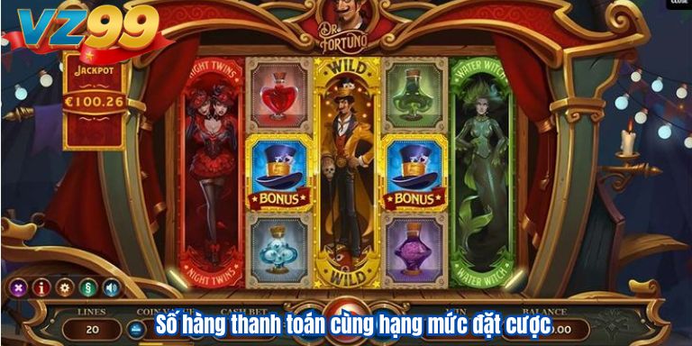 Số hàng thanh toán cùng hạng mức đặt cược